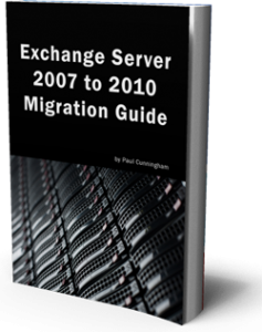 The Exchange Server 2007 to 2010 Migration Guide is Available Now