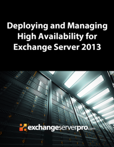 Deploying and Managing Exchange Server 2013 High Availability