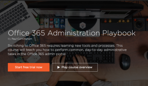 New Pluralsight Course – Office 365 Administration Playbook